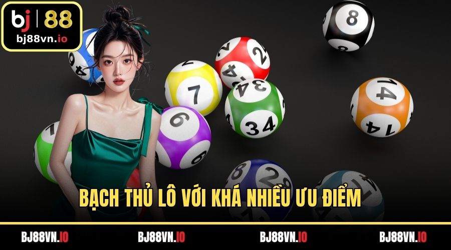Bạch thủ lô với khá nhiều ưu điểm  