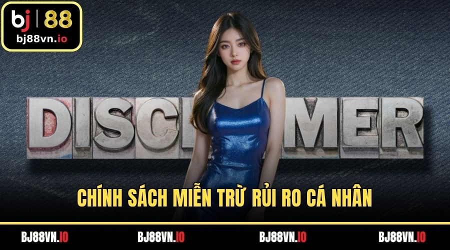 Chính sách miễn trừ rủi ro cá nhân