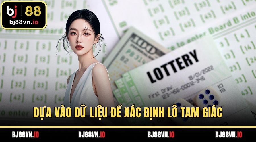 Dựa vào dữ liệu để xác định lô tam giác