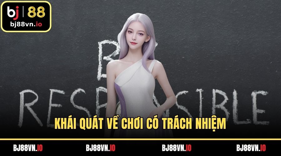Khái quát về chơi có trách nhiệm