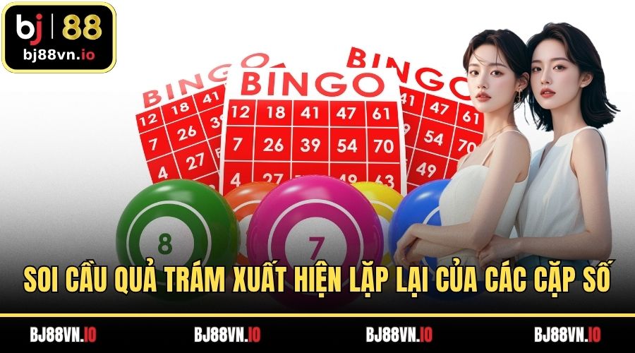 Soi cầu quả trám xuất hiện lặp lại của các cặp số