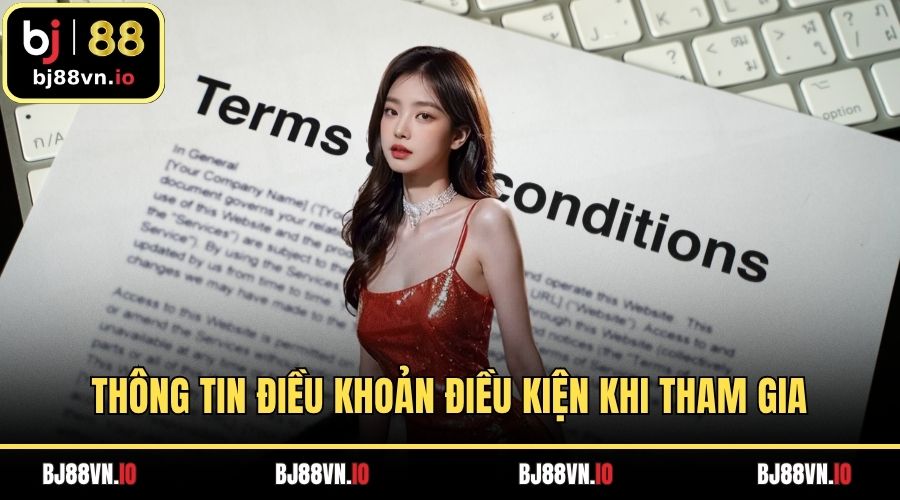 Thông tin điều khoản điều kiện khi tham gia